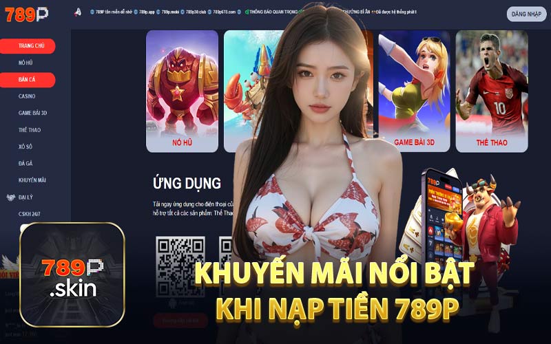 Khuyến Mãi Nổi Bật Khi Nạp Tiền 789P
