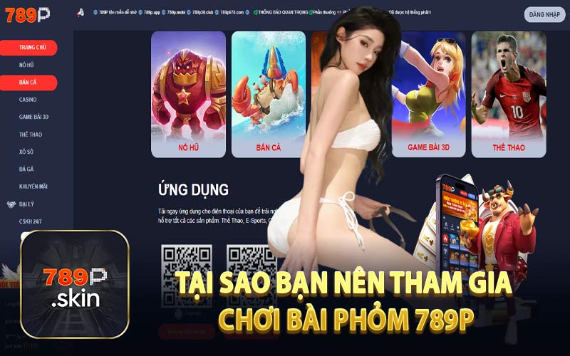 Tại Sao Bạn Nên Tham Gia Chơi Bài Phỏm 789P