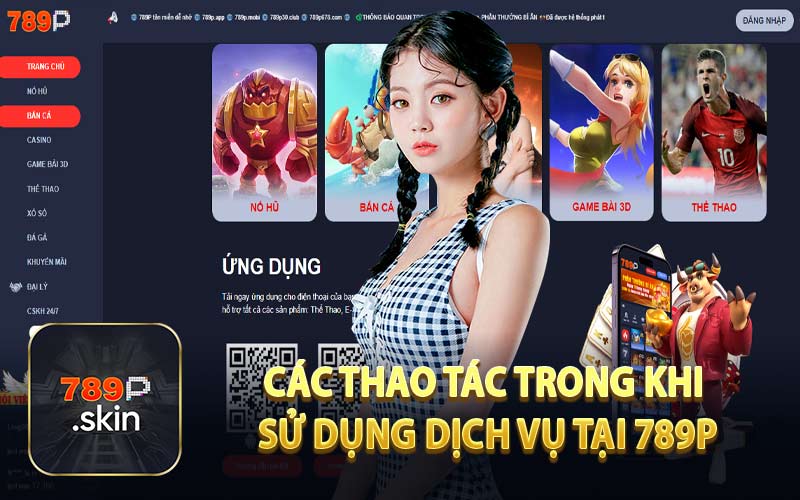 Các thao tác trong khi sử dụng dịch vụ tại 789P